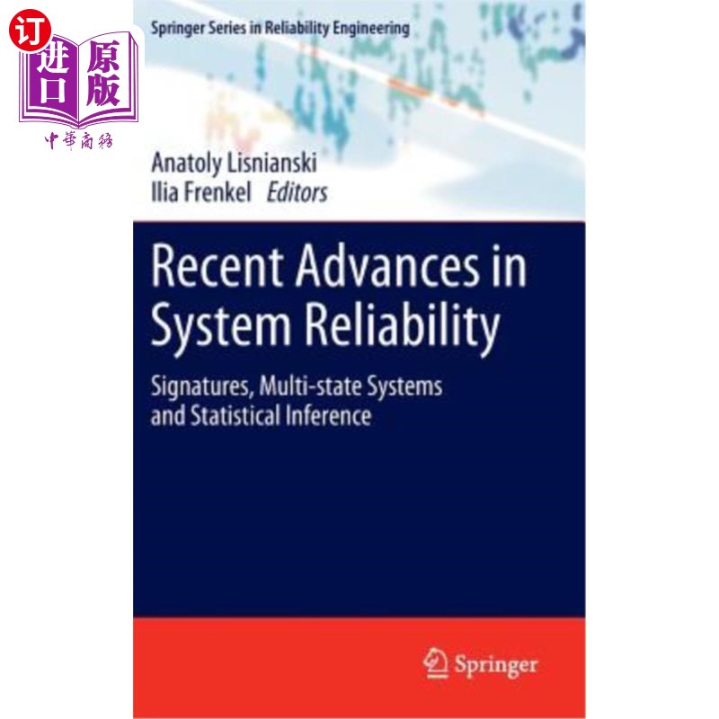 海外直订Recent Advances in System Reliability: Signatures, Multi-State Systems and Stati 系统可靠性的最新进展:特征