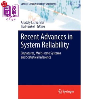 海外直订Recent Advances in System Reliability: Signatures, Multi-State Systems and Stati 系统可靠性的最新进展：特征