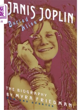 海外直订Buried Alive: The Biography of Janis Joplin 《活埋:贾尼斯·乔普林传》