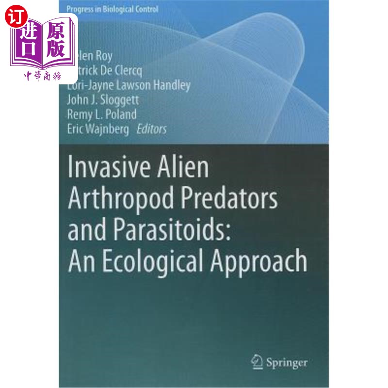 海外直订Invasive Alien Arthropod Predators and Parasitoids: An Ecological Approach外来入侵节肢动物捕食者和寄生性动