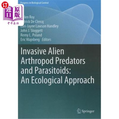 海外直订Invasive Alien Arthropod Predators and Parasitoids: An Ecological Approach 外来入侵节肢动物捕食者和寄生性动