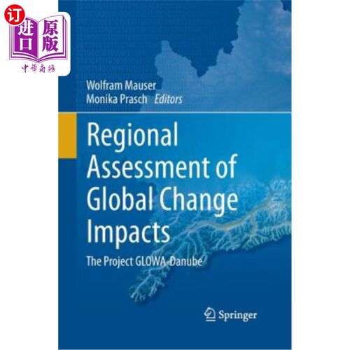 海外直订Regional Assessment of Global Change Impacts: The Project Glowa-Danube 全球变化影响的区域评估:格洛瓦-多瑙河