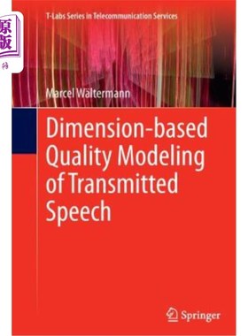 海外直订Dimension-Based Quality Modeling of Transmitted Speech 基于维数的传输语音质量建模