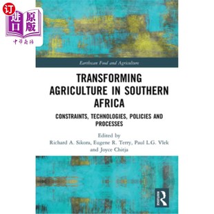 海外直订Transforming Agriculture in Southern Africa: Constraints, Technologies, Policies 南部非洲农业转型:制约因素