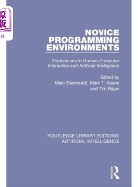 海外直订Novice Programming Environments: Explorations in Human-Computer Interaction and  新手编程环境:人机交互和人