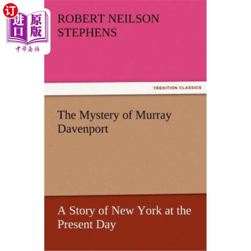 海外直订The Mystery of Murray Davenport a Story of New York at the Present Day 莫瑞·达文波特之谜:当代纽约的故事