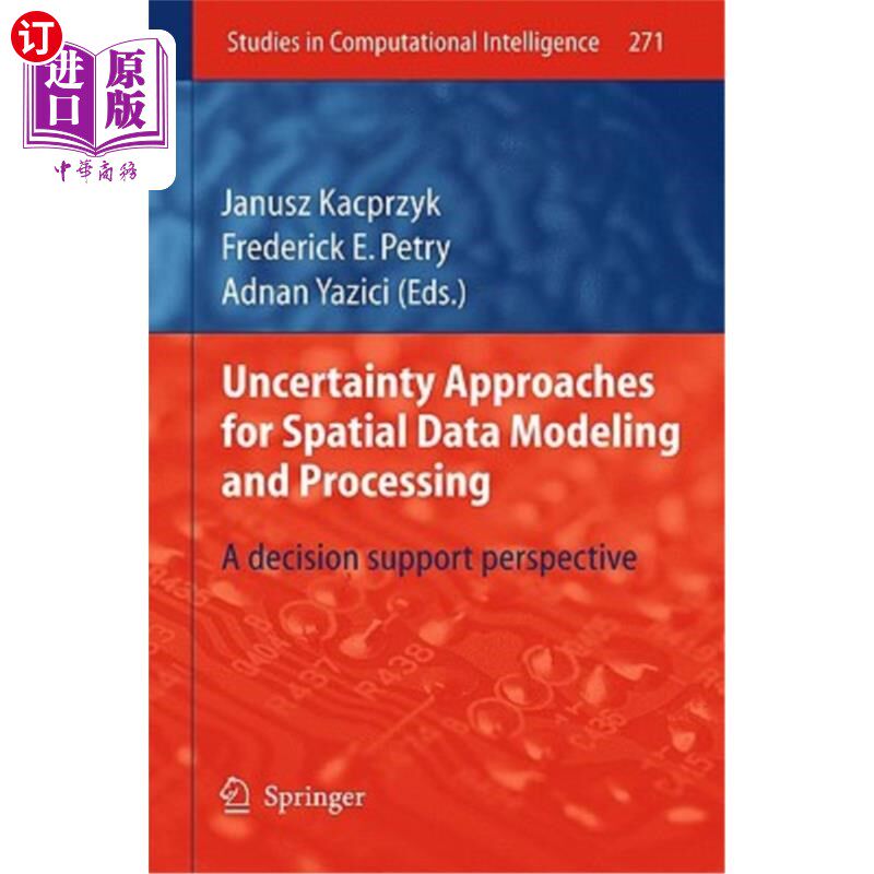 海外直订Uncertainty Approaches for Spatial Data Modeling and Processing: A Decision Supp 空间数据建模与处理的不确定