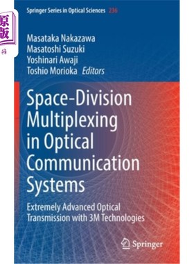 海外直订Space-Division Multiplexing in Optical Communication Systems: Extremely Advanced 光通信系统中的空分复用:3m技