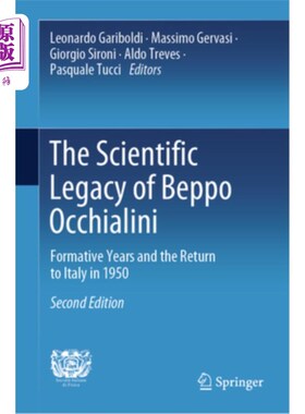 海外直订The Scientific Legacy of Beppo Occhialini: Formative Years and the Return to Ita The Scient