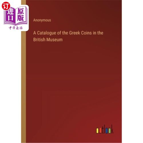 海外直订A Catalogue of the Greek Coins in the British Museum 大英博物馆希腊硬币目录