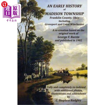 海外直订An Early History of Madison Township, Franklin County, Ohio: Including Groveport 俄亥俄州富兰克林县麦迪逊镇