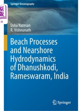 海外直订Beach Processes and Nearshore Hydrodynamics of Dhanushkodi, Rameswaram, India 印度Rameswaram