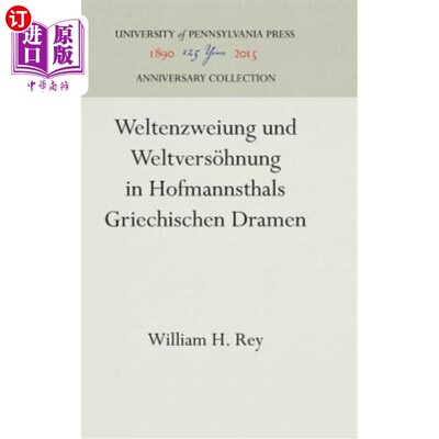 海外直订Weltenzweiung Und Weltvers?hnung in Hofmannsthals Griechischen Dramen 韦尔滕兹韦昂和韦尔特沃肖农在霍夫曼斯