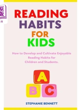 海外直订Reading Habits for Kids: How to Develop and Cultivate Enjoyable Reading Habits f 儿童阅读习惯：如何培养儿童