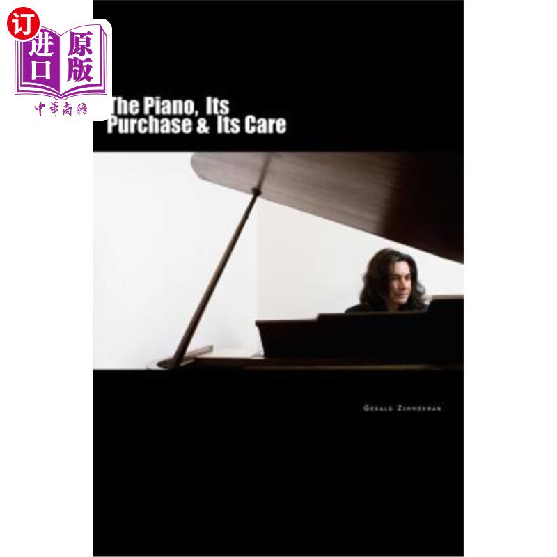 海外直订The Piano: Its Purchase & Its Care 钢琴的购买与保养