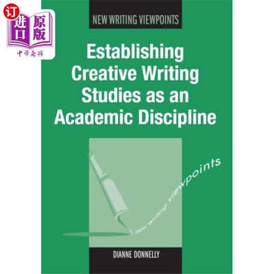海外直订Establishing Creative Writing Studies as an Acad... 将创意写作研究确立为一门学科
