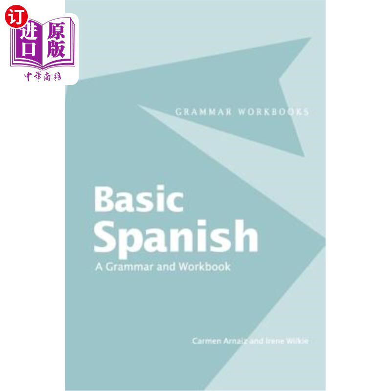 海外直订Basic Spanish: A Grammar and Workbook 基础西班牙语：语法和练习册