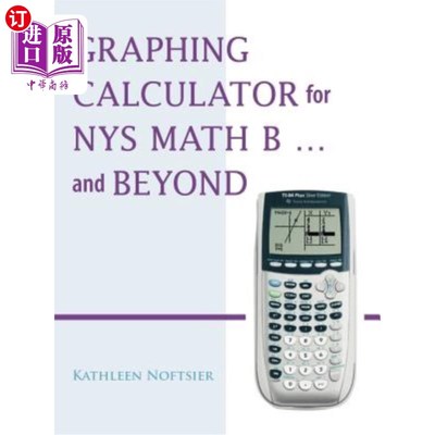 海外直订Graphing Calculator for Nys Math B... and Beyond 纽约数学B的图形计算器…超越