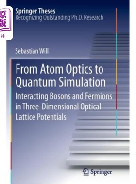 海外直订From Atom Optics to Quantum Simulation: Interacting Bosons and Fermions in Three
