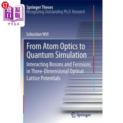 海外直订From Atom Optics to Quantum Simulation: Interacting Bosons and Fermions in Three
