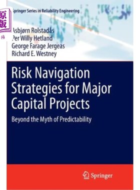 海外直订Risk Navigation Strategies for Major Capital Projects: Beyond the Myth of Predic 重大资本项目风险导向策略