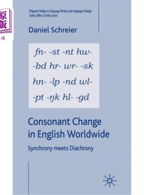 海外直订Consonant Change in English Worldwide: Synchrony Meets Diachrony 全世界英语辅音变化：共时与历时