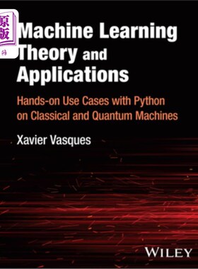 海外直订Machine Learning Theory and Applications: Hands-On Use Cases with Python on Clas 机器学习理论与应用：