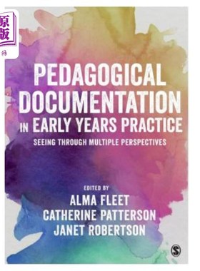 海外直订Pedagogical Documentation in Early Years Practice: Seeing Through Multiple Persp 早年实践中的教学文献:多角