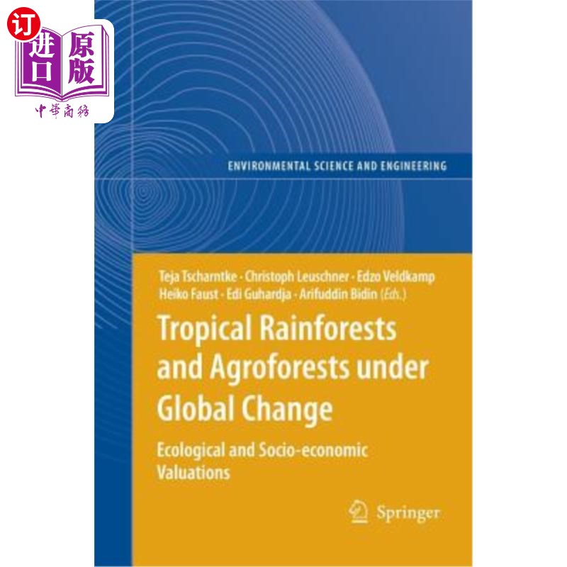 海外直订Tropical Rainforests and Agroforests Under Global Change: Ecological and Socio-E 全球变化下的热带雨林和农林
