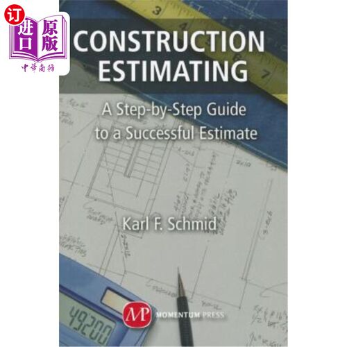 海外直订Construction Estimating: A Step-By-Step Guide to a Successful Estimate 施工估算：成功估算的分步指南
