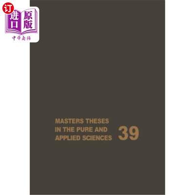 海外直订Masters Theses in the Pure and Applied Sciences: Accepted by Colleges and Univer 纯科学与应用科学硕士论文：