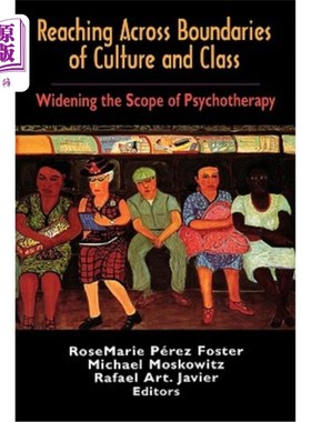 海外直订医药图书Reaching Across Boundaries of Culture and Class: Widening the Scope of Psychothe 跨越文化和阶层的界