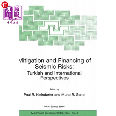 海外直订Mitigation and Financing of Seismic Risks: Turkish and International Perspective 地震风险的缓解和融资:土耳