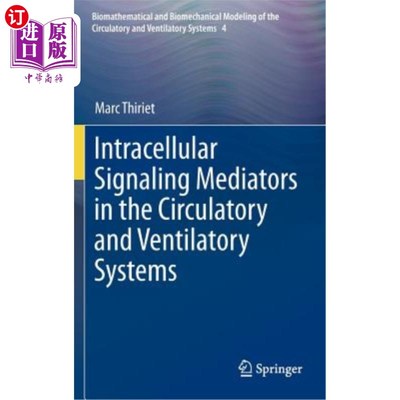 海外直订Intracellular Signaling Mediators in the Circulatory and Ventilatory Systems 循环和通气系统中的细胞内信号介质