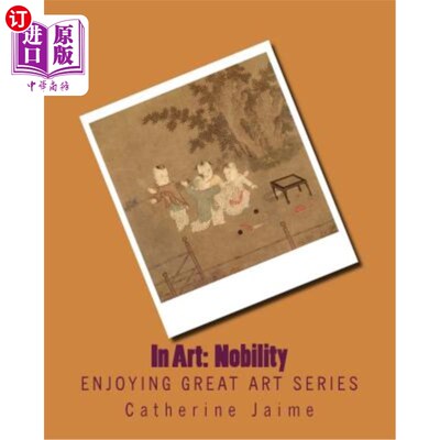 海外直订In Art: Nobility 在艺术:贵族