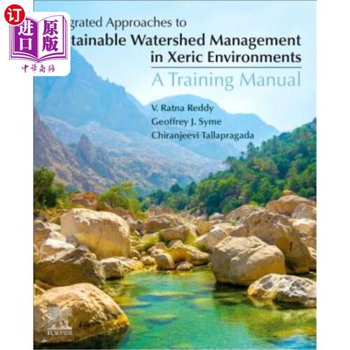 海外直订Integrated Approaches to Sustainable Watershed Management in Xeric Environments: 干旱环境中可持续流域管理的