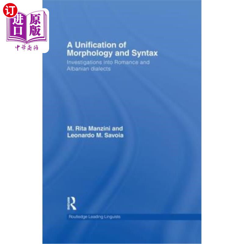 海外直订A Unification of Morphology and Syntax: Investigations Into Romance and Albanian 词法和句法的统一：对罗曼史