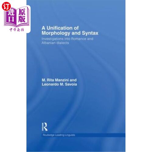 海外直订A Unification of Morphology and Syntax: Investigations Into Romance and Albanian 词法和句法的统一：对罗曼史