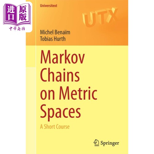 现货 度量空间上的马尔可夫链 Markov Chains on Metric Spaces 英文原版 Michel Benaim Tobias Hurth【中商原版】