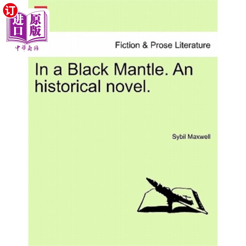 海外直订In a Black Mantle. an Historical Novel. 穿着黑色斗篷。一个历史小说。
