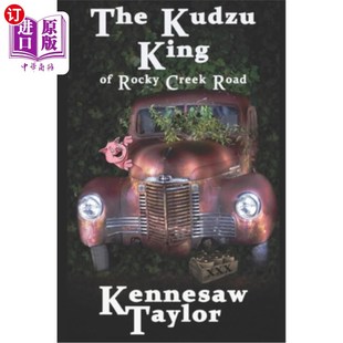 Rocky Creek 海外直订The 葛藤之王 King Road 岩石溪路 Kudzu