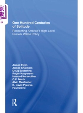 海外直订One Hundred Centuries of Solitude: Redirecting America's High-Level Nuclear Wast 《百年孤独:调整美国高水平