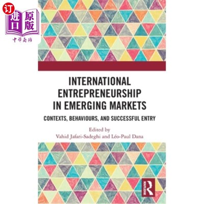 海外直订International Entrepreneurship in Emerging Markets: Contexts, Behaviours, and Su 新兴市场的国际企业家精神: