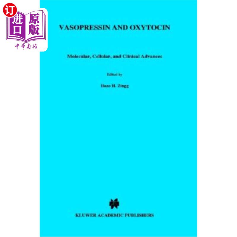 海外直订医药图书Vasopressin and Oxytocin: Molecular, Cellular, and Clinical Advances 抗利尿激素和催产素:分子、细胞