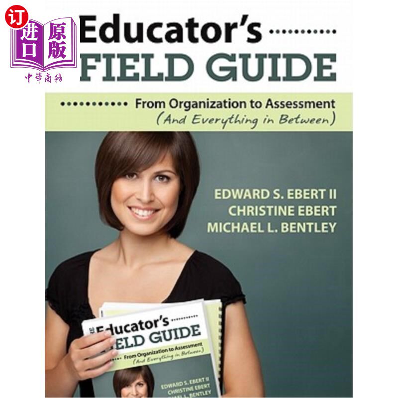 海外直订The Educator′s Field Guide: From Organization to Assessment (and Everythin 教育家′；s现场指南