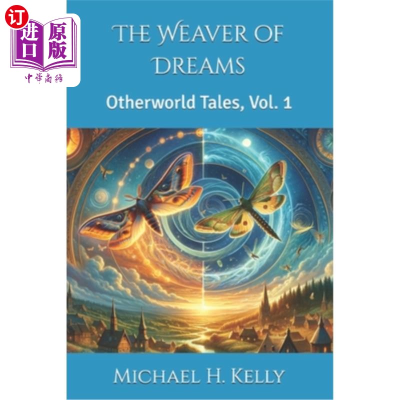 海外直订The Weaver of Dreams: Otherworld Tales, Vol. 1 梦的编织者:另一个世界的故事,卷1