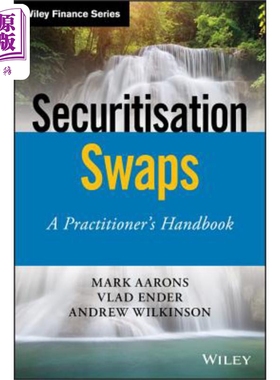 预售 证券化互换：从业者手册 Securitisation Swaps - A PractitionerS Handbook Mark Aarons 英文原版 中商原版
