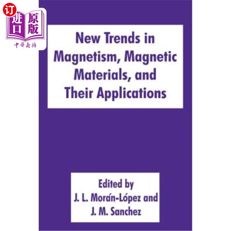 海外直订New Trends in Magnetism, Magnetic Materials, and Their Applications 磁性材料及其应用的研究进展