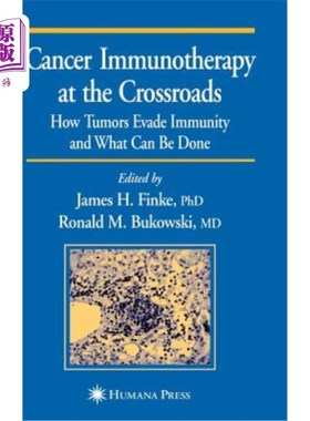 海外直订医药图书Cancer Immunotherapy at the Crossroads: How Tumors Evade Immunity and What Can B 处于十字路口的癌症