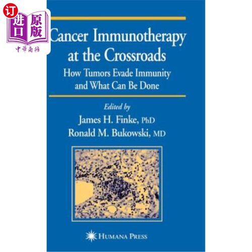 海外直订医药图书Cancer Immunotherapy at the Crossroads: How Tumors Evade Immunity and What Can B 处于十字路口的癌症